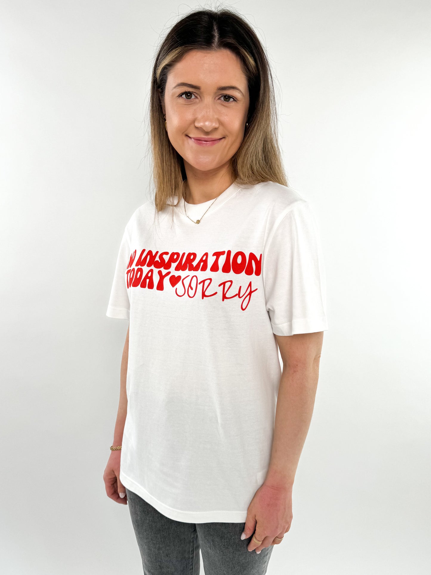 No Inspiration Today "SORRY " Shirt - weiß